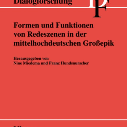 Formen Und Funktionen Von Redeszenen in Der Mittelhochdeutschen Großepik