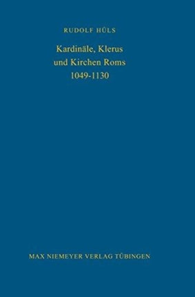 Kardinäle, Klerus Und Kirchen ROMs 1049-1130