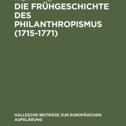 Die Frühgeschichte des Philanthropismus (1715-1771)
