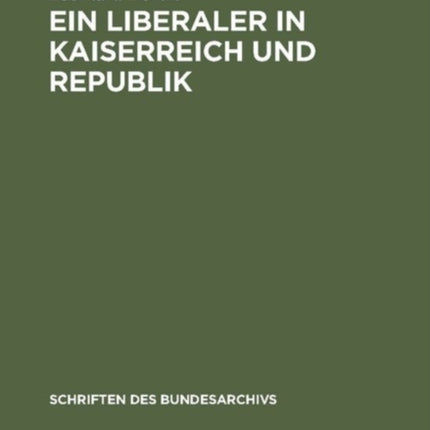 Ein Liberaler in Kaiserreich und Republik