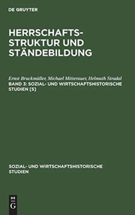 Herrschaftsstruktur Und Ständebildung. Band 3