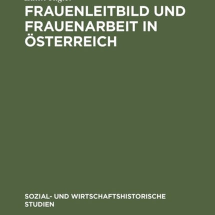 Frauenleitbild und Frauenarbeit in Österreich