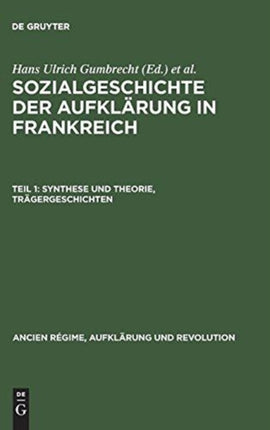 Sozialgeschichte der Aufklärung in Frankreich, Teil 1, Synthese und Theorie, Trägergeschichten