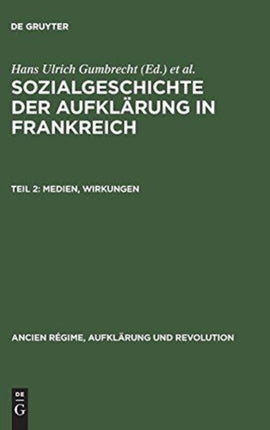 Sozialgeschichte der Aufklärung in Frankreich, Teil 2, Medien, Wirkungen