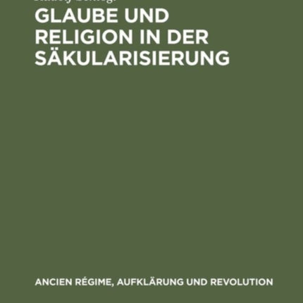Glaube und Religion in der Säkularisierung