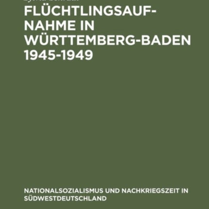 Flüchtlingsaufnahme in Württemberg-Baden 1945-1949