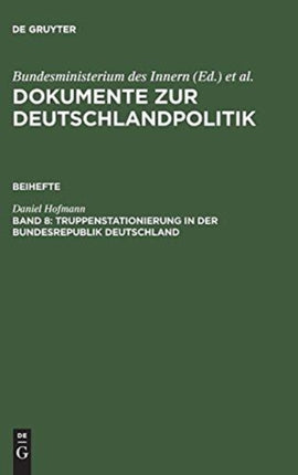 Dokumente zur Deutschlandpolitik, Band 8, Truppenstationierung in der Bundesrepublik Deutschland