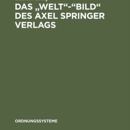 Das  Welt - Bild  des Axel Springer Verlags