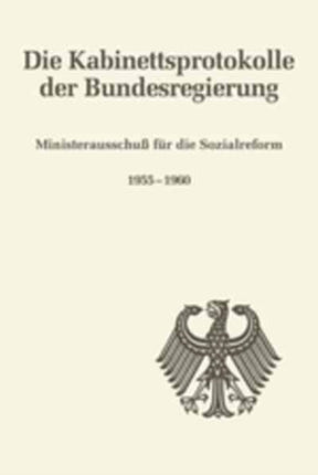 Die Kabinettsprotokolle der Bundesregierung, Ministerausschuß für die Sozialreform 1955-1960