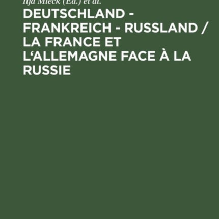 Deutschland - Frankreich - Rußland / La France et l'Allemagne face à la Russie