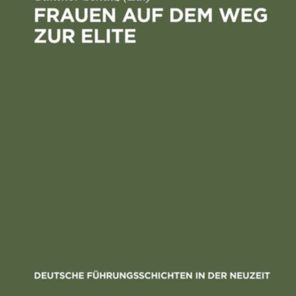 Frauen Auf Dem Weg Zur Elite: Büdinger Forschungen Zur Sozialgeschichte 1998