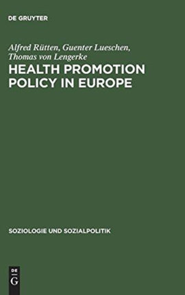 Health Promotion Policy in Europe: Rationality, Impact, and Evaluation