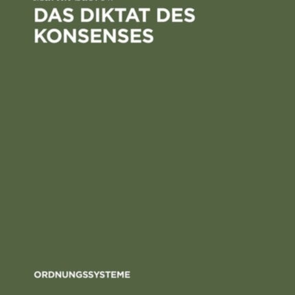 Das Diktat des Konsenses