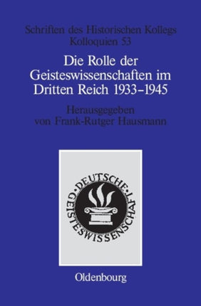 Die Rolle der Geisteswissenschaften im Dritten Reich 1933-1945