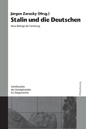 Stalin Und Die Deutschen: Neue Beiträge Der Forschung
