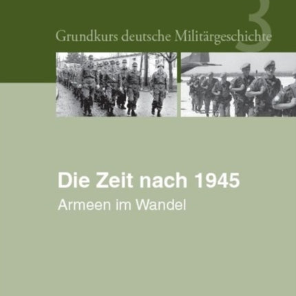 Die Zeit Nach 1945: Armeen Im Wandel