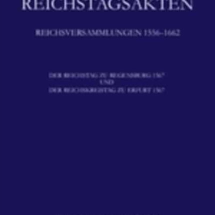 Der Reichstag Zu Regensburg 1567 Und Der Reichskreistag Zu Erfurt 1567