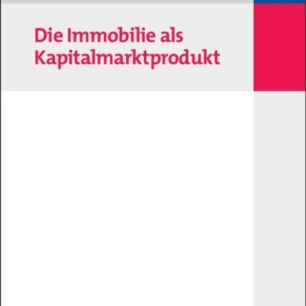 Die Immobilie als Kapitalmarktprodukt