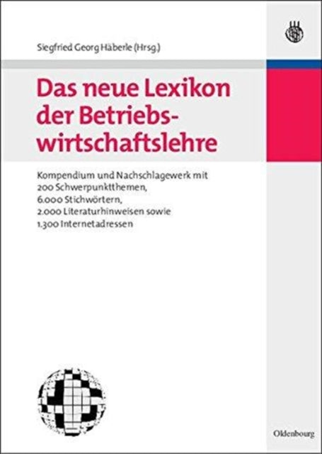 Das Neue Lexikon Der Betriebswirtschaftslehre: Kompendium Und Nachschlagewerk - Mit 200 Schwerpunktthemen, 6.000 Stichwörtern, 2.000 Literaturhinweisen Sowie 1.300 Internetadressen