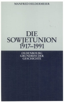 Die Sowjetunion 1917-1991