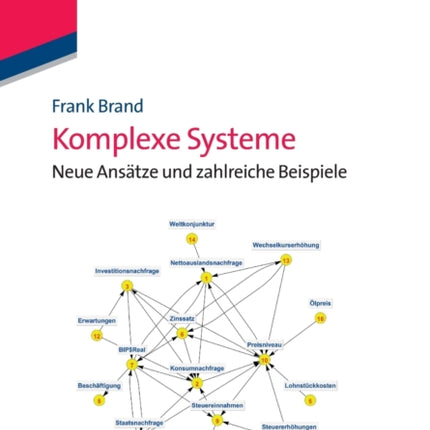 Komplexe Systeme: Neue Ansätze Und Zahlreiche Beispiele