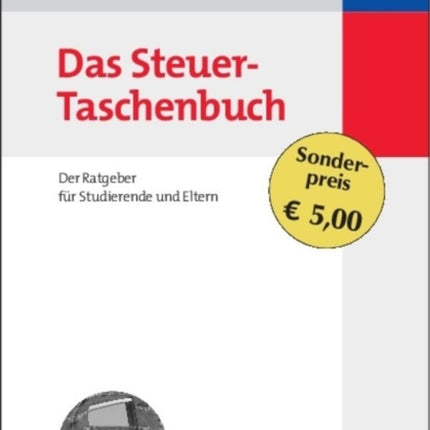 Das Steuer-Taschenbuch: Der Ratgeber Für Studierende Und Eltern