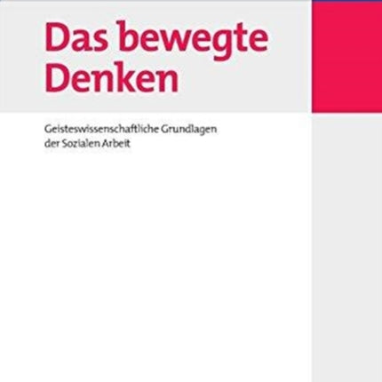 Das Bewegte Denken: Geisteswissenschaftliche