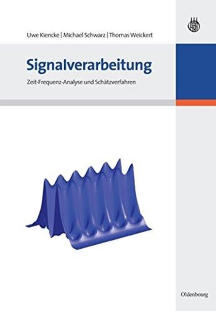 Signalverarbeitung: Zeit-Frequenz-Analyse Und