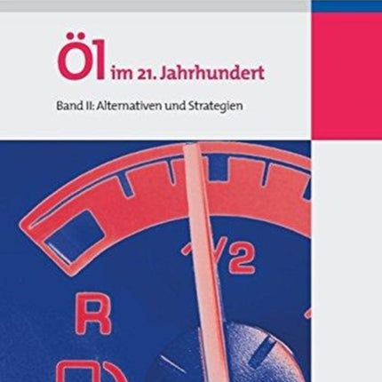 Öl im 21. Jahrhundert - Band II