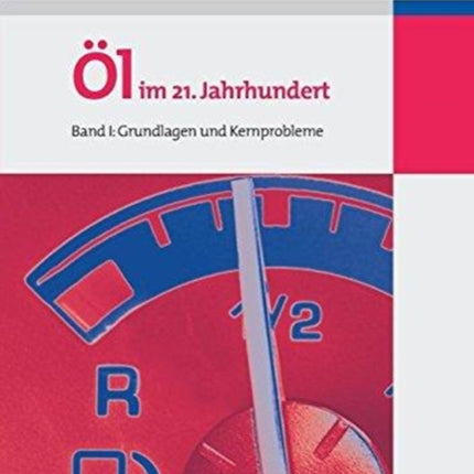 Öl im 21. Jahrhundert - Band I