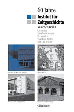 60 Jahre Institut Für Zeitgeschichte München -