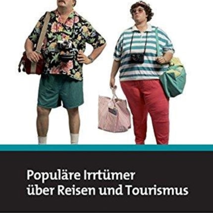 Populare Irrtumer Uber Reisen Und Tourismus