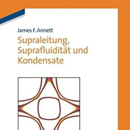 Supraleitung, Suprafluidität und Kondensate