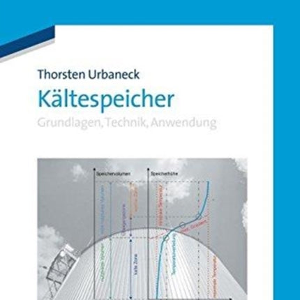 Kältespeicher: Grundlagen, Technik, Anwendung