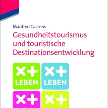 Gesundheitstourismus und touristische Destinationsentwicklung