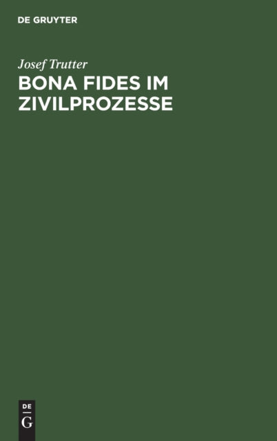 Bona fides im Zivilprozesse