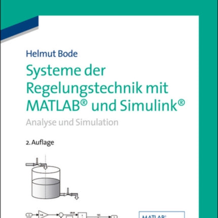 Systeme Der Regelungstechnik Mit MATLAB Und Simulink: Analyse Und Simulation