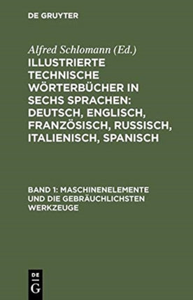 Maschinenelemente Und Die Gebräuchlichsten Werkzeuge
