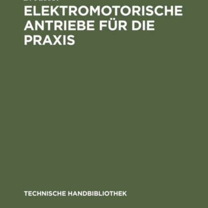 Elektromotorische Antriebe Für Die Praxis