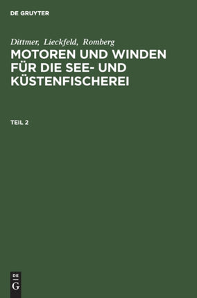 Dittmer; Lieckfeld; Romberg: Motoren Und Winden Für Die See- Und Küstenfischerei. Teil 2