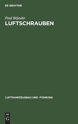 Luftschrauben: Leitfaden Für Den Bau Und Die Behandlung Von Propellern