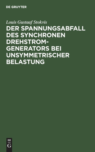 Der Spannungsabfall Des Synchronen Drehstrom-Generators Bei Unsymmetrischer Belastung