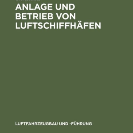 Anlage Und Betrieb Von Luftschiffhäfen