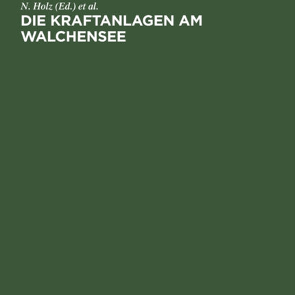 Die Kraftanlagen Am Walchensee: Die Preisgekrönten Entwürfe Des Wettbewerbes