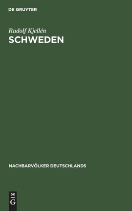 Schweden: Eine Politische Monographie