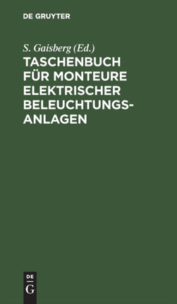 Taschenbuch Für Monteure Elektrischer Beleuchtungsanlagen