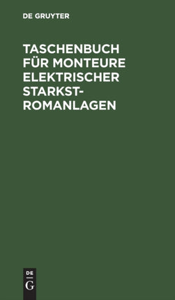Taschenbuch Für Monteure Elektrischer Starkstromanlagen