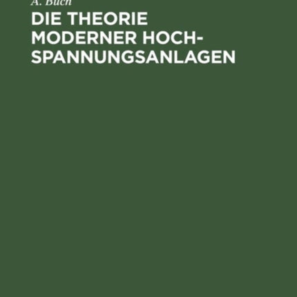 Die Theorie Moderner Hochspannungsanlagen