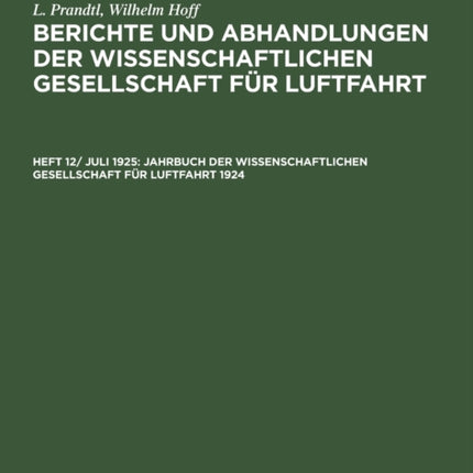 Jahrbuch Der Wissenschaftlichen Gesellschaft Für Luftfahrt 1924