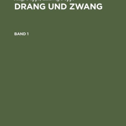 Aug. Föppl; Ludwig Föppl: Drang Und Zwang. Band 1